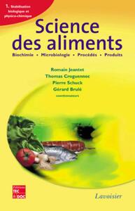 Picture of Science des aliments : Biochimie Microbiologie - Procédés - Produits, Vol. 1