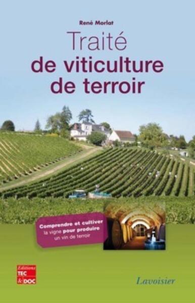 Image de Traité de viticulture de terroir : comprendre et cultiver la vigne pour produire un vin de terroir