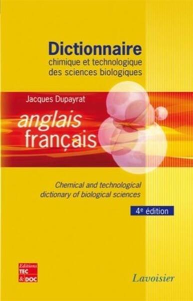 Image de Dictionnaire chimique et technologique des sciences biologiques anglais/ français (4° Éd.)