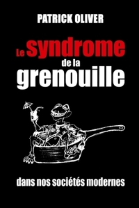 Image de Le syndrome de la grenouille dans nos sociétés modernes