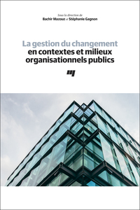 Image de La gestion du changement en contextes et milieux organisationnels publics