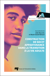 Image de Construction de soi et appartenance dans la transition à la vie adulte