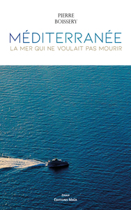 Picture of Méditerranée, la mer qui ne voulait pas mourir
