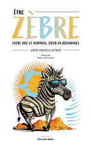 Picture of Être zèbre, entre joie et surprise, cœur en délivrance