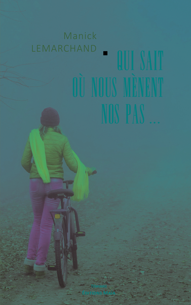 Picture of Qui sait où nous mènent nos pas