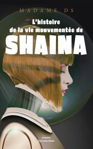Picture of L'histoire de la vie mouvementée de Shaina