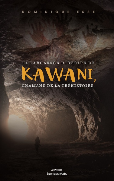 Picture of La fabuleuse histoire de Kawani, chamane de la préhistoire
