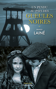 Picture of Un pendu au pays des gueules noires