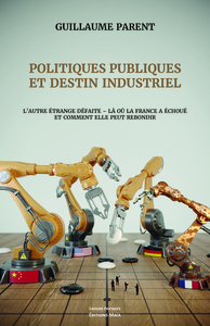 Picture of Politiques publiques et destin industriel