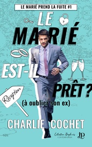 Image de Le marié est-il prêt ? (à oublier son ex)
