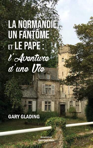 Picture of La Normandie, un fantôme et le pape : l'aventure d'une vie