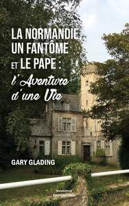 Picture of La Normandie, un fantôme et le pape : l'aventure d'une vie
