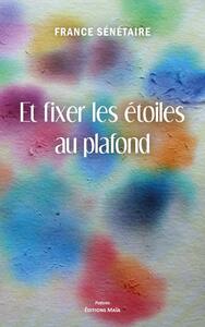 Picture of Et fixer les étoiles au plafond