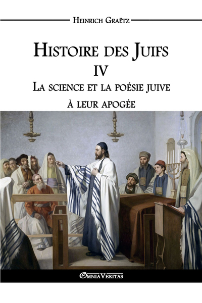 Picture of Histoire des Juifs  IV - La science et la poésie juive à leur apogée
