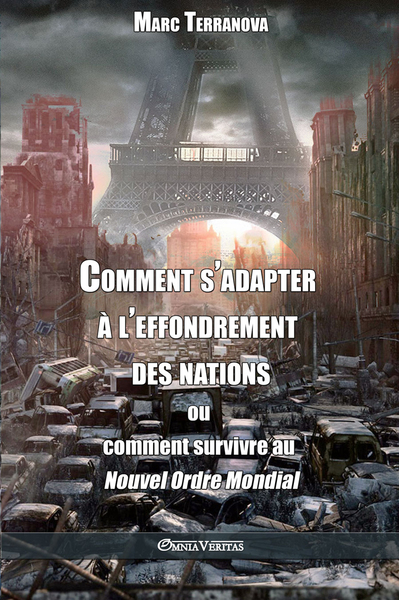 Picture of Comment s'adapter à l'effondrement des nations ou comment survivre au Nouvel Ordre Mondial