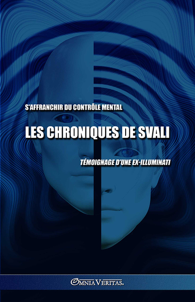 Picture of Les chroniques de Svali  S'affranchir du contrôle mental  Témoignage d'une exilluminati