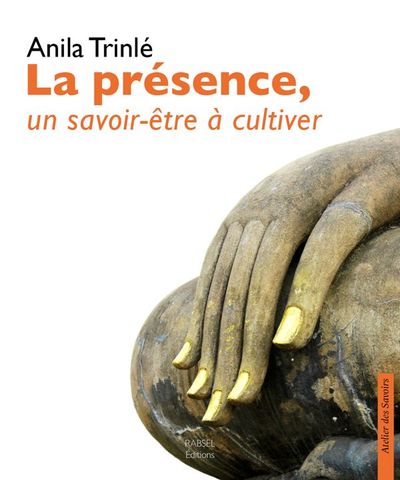 Picture of La Présence, Un Savoir Être À Cultiver