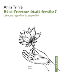 Picture of Et Si L'Erreur Était Fertile ? Un Autre Regard Sur La Culpabilite
