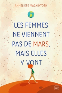 Picture of Les femmes ne viennent pas de Mars, mais elles y vont