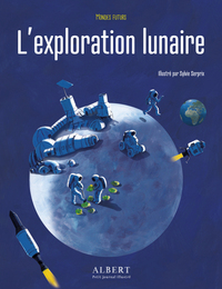 Picture of Mondes futurs - L'Exploration lunaire