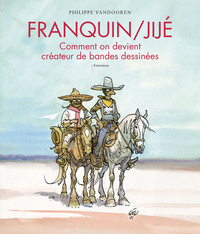 Image de Franquin/Jijé ? Comment on devient créateur de bandes dessinées - Tome 0 - Franquin/Jijé ? Comment o