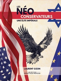 Image de Les Néoconservateurs : une élite impériale