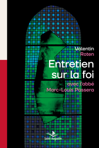 Picture of Entretien sur la foi avec l'abbé Marc-Louis Passera