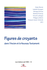 Image de Figures de croyants dans l'Ancien et le Nouveau Testament