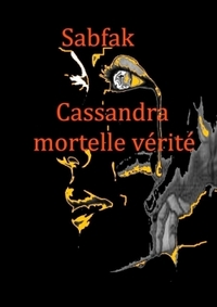 Picture of Cassandra, mortelle vérité