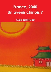 Picture of France, 2040 - Un avenir chinois ?