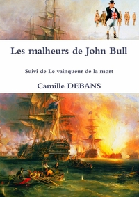 Image de Les malheurs de John Bull Suivi de Le vainqueur de la mort