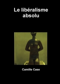 Picture of Le libéralisme absolu