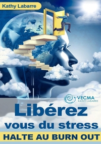 Image de Libérez vous du stress -  Halte au BURN OUT