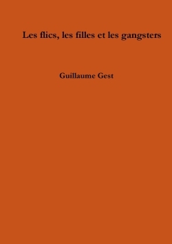 Image de Les flics, les filles et les gangsters