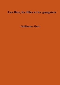 Image de Les flics, les filles et les gangsters