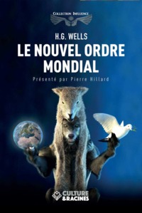 Picture of Le nouvel ordre mondial - si ce monde de paix est possible, comment l'atteindre et comment il devra être