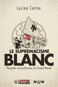Picture of Le suprémacisme blanc - peuples autochtones et great reset