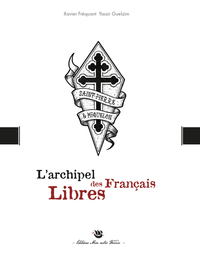 Image de L'ARCHIPEL DES FRANÇAIS LIBRES