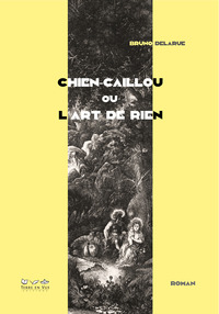 Picture of Chien-Caillou ou l'art de rien