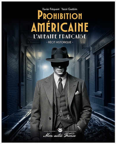 Image de Prohibition américaine : l'aubaine française
