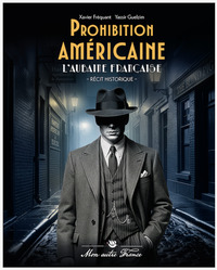 Image de Prohibition américaine : l'aubaine française