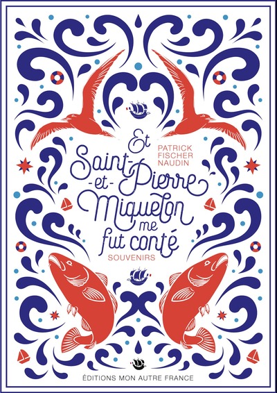 Picture of Et Saint-Pierre-et-Miquelon me fut conté