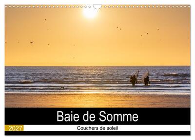 Image de Baie de Somme Couchers de soleil (Calendrier mural 2027 DIN A3 vertical), CALVENDO calendrier mensuel