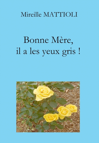 Picture of Bonne Mère, il a les yeux gris !