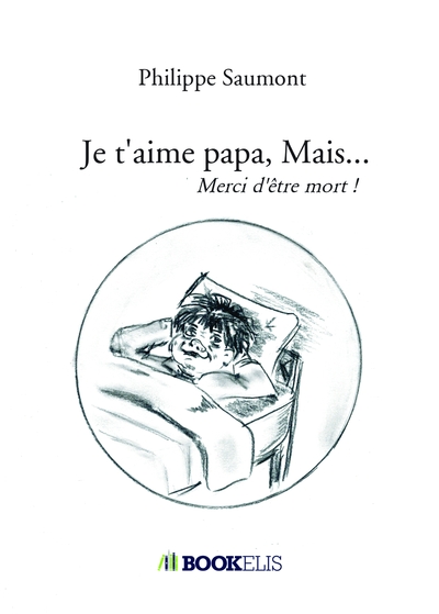 Picture of Je t'aime papa, Mais...