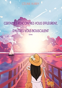 Picture of Certaines rencontres vous effleurent, d'autres vous bousculent