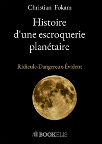 Picture of Histoire d'une escroquerie planetaire