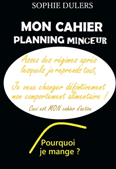 Image de Pourquoi je mange ? Mon cahier planning minceur