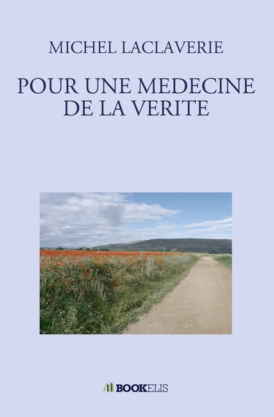 Image de POUR UNE MEDECINE DE LA VERITE