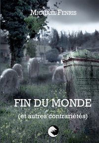 Picture of Fin du Monde (et autres contrariétés)